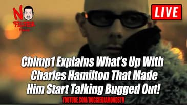 Chimp1 Explains What’s Up With Charles Hamilton That Made Him Start Talking Bugged Out!