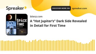 A “Hot Jupiter’s” Dark Side Revealed in Detail for First Time