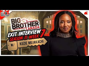 BBCAN11 | Kuzivakwashe "Kuzie" MujakachiExit Interview #1 - Week 7