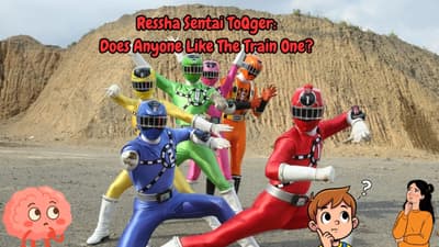 Ressha Sentai ToQger: Does Anyone Like The Train One?