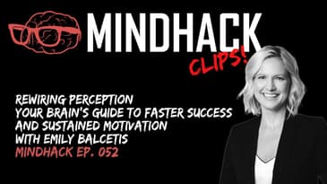 Rewiring Perception: Your Brain's Guide to Faster Success and Sustained Motivation | Emily Balcetis