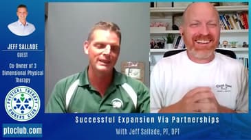 Successful Expansion Via Partnerships With Jeff Sallade, PT, DPT