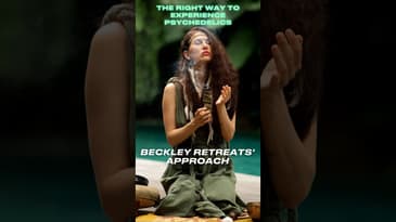The Right Way to Experience Psychedelics: Beckley Retreats' Approach #psychedelicscience #wellness