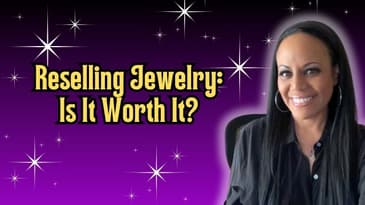 Jewelry Reselling EXPOSED: The Pros, The Cons, and The Moneymakers!
