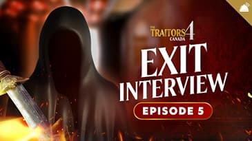 Traitors Canada Season 4 Ep 5 Exit Interview