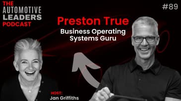 Business Operating Systems for the Auto Industry with Preston True | The Automotive Leaders Podcast