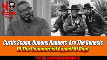 Curtis Scoon: Queens Rappers Are The Genesis Of The Commercial Appeal Of Rap!