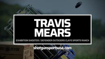 Travis Mears:  Exhibition Shooter and President of Fort Worth’s Defender Outdoors Clay Sports Ranch.