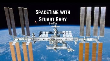 All good on ISS - SpaceTime with Stuart Gary S21E71 | Astronomy News Podcast