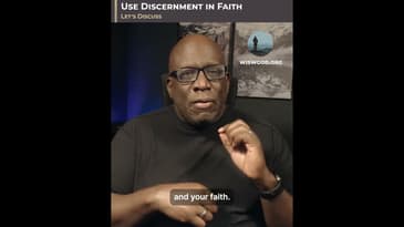 Use Discernment in Faith