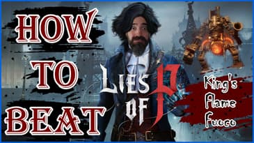 Lies of P - King's Flame Fuoco - How to Beat