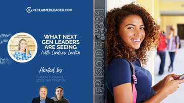 RL 381: What Next Gen Leaders Are Seeing (with Lindsey Larkin)