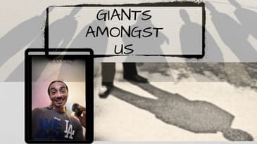 Giants Amongst Us, Thoughts And Appreciation