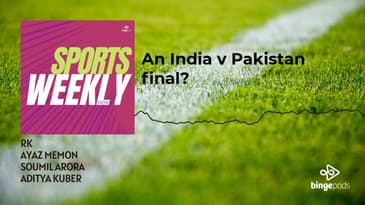 Sports Weekly India - An India v Pakistan final? | Bingepods | India Vs Pakistan Match