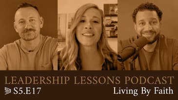 S5.E17 - Living By Faith