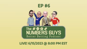 Better Betting Podcast - EP 6 (6/15/23)