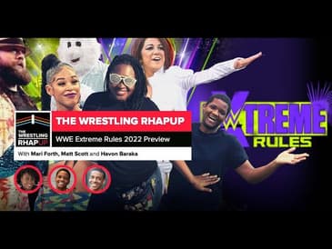 Wrestling RHAPUp | WWE Extreme Rules 2022 Preview