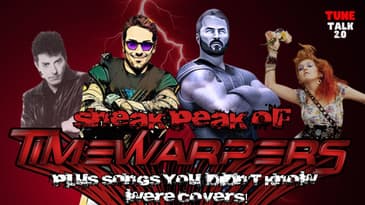 Tune Talk 2.0 - Season 4 Episode 1:  First Look At Time Warpers & Songs You Didn't Know Were Covers