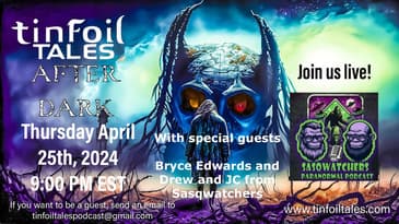 Tinfoil Tales: After Dark Livestream Ep. 4