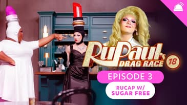 RuPaul’s Drag Race Season 18 Ep 3 Recap