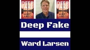 Ward Larsen Interview - Deep Fake!