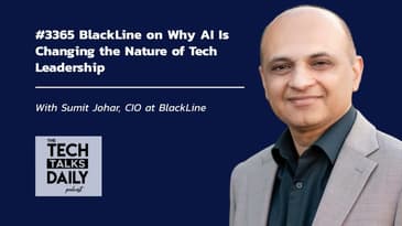 3365: BlackLine on Why AI Is Changing the Nature of Tech Leadership