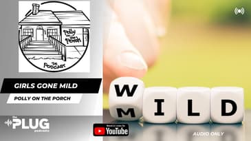 Girls Gone Mild Ft. T Nut and Hank Hill | Polly on the Porch #pollyontheporch #podcast #theplug...