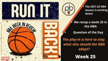 Run it Back! NBA Week in Review - Week 25