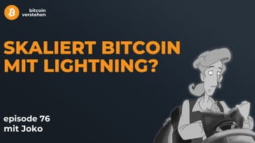 Episode 76 -  Das Lightning-Netzwerk einfach erklärt mit Joko