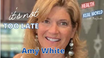 It's Not Too Late - Health in the Real World with Chris Janke