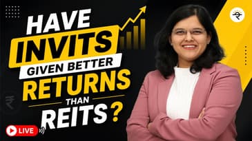 Have InvITs Given Better Returns than REITs?  | CA Rachana Ranade
