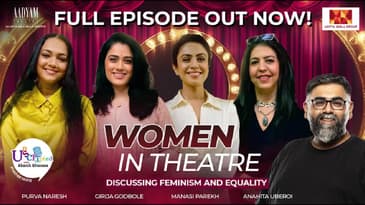 Women in Theatre | Anahita Uberoi| Purva Naresh|  Girija Godbole | Manasi Parekh| Akarsh Khurana