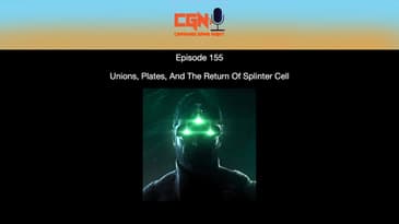Episode 155 - Unions, Plates, And The Return Of Splinter Cell