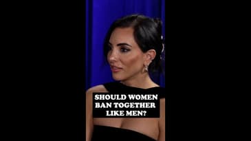 Should women ban together like men?