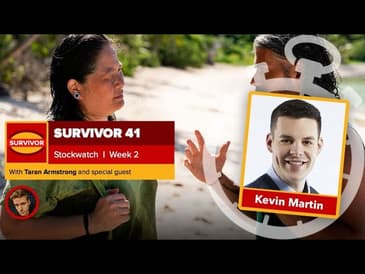 Survivor 41 Stockwatch Week 2 | Kevin Martin