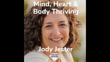 Mind, Heart & Body Thriving With Jody Jester