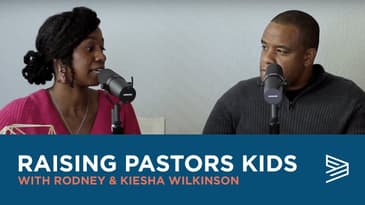 Raising Pastors Kids with Rodney & Kiesha