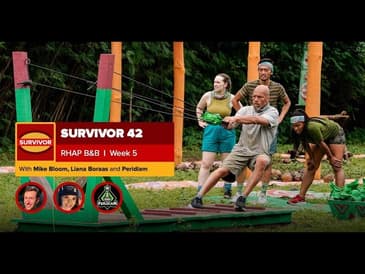 Survivor 42 | RHAP B&B Week 5 with Mike Bloom, Liana Boraas and Peridiam
