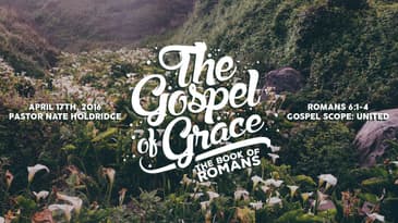 Romans 6:1-4 -- Gospel Scope: United