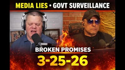 Media Lies, Government Surveillance & Broken Promises | Video 3-25-26