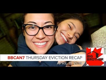 Big Brother Canada 7 | April 11 | Thursday Eviction Episode Recap