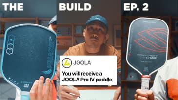 JOOLA 4S EVENT, SELKIRK 008, 11SIX24 POWER - The Build EP 2