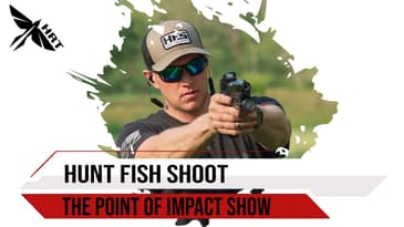 The Point of Impact Show - Episode 6 Hunt Fish Shoot