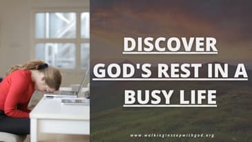 Discover God's Rest In Busy Life #RestInGod #FaithAndWork #WorkLifeBalance