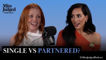 Single vs Partnered: Who’s Really Winning? | MissJudged Podcast