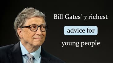 Bill Gates' 7 richest advice for young people