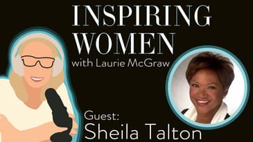 EP. 42 “I haven’t stopped learning.” And neither should you. How Sheila Talton worked her way up.
