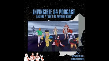 Invincible Season 4 Episode 7 Review