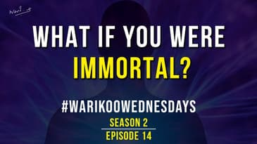 What if you were immortal? | #warikooWednesdays S02E14 | Ankur Warikoo | Life Lessons