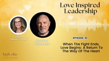 When The Fight Ends, Love Begins: A Return To The Way Of The Heart With Vishrant